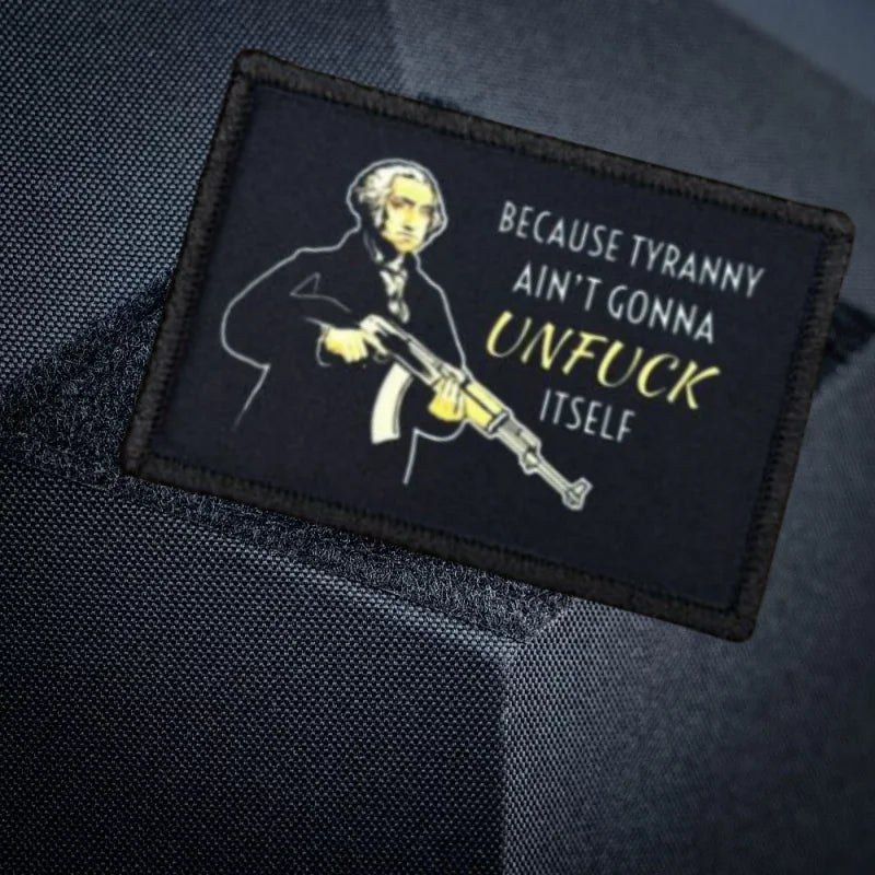 BECAUSE TYRANNY AIN'TGONNA UNFUCK ITSELF Morale Patch