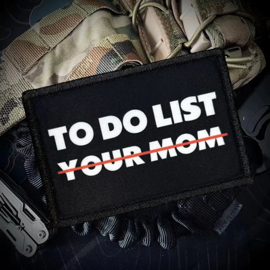 To Do List - Your Mom Morale Patcb